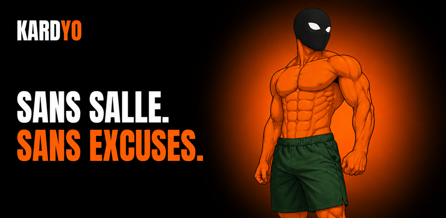 Kardyo — Sans salle. Sans excuses.